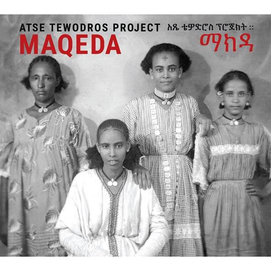 Maqeda - CD Audio di Atse Tewodros Project