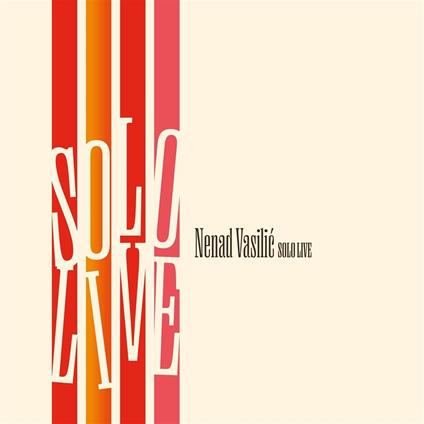 Solo Live - CD Audio di Nenad Vasilic