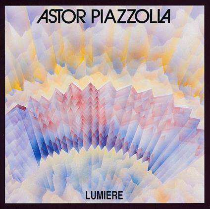 Lumiere - CD Audio di Astor Piazzolla