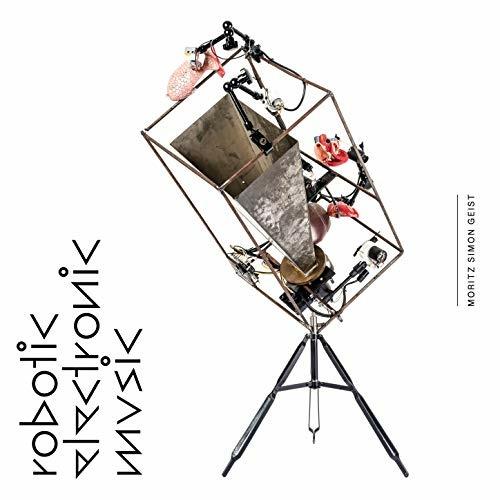 Robotic Electronic Music - CD Audio di Moritz Simon Geist