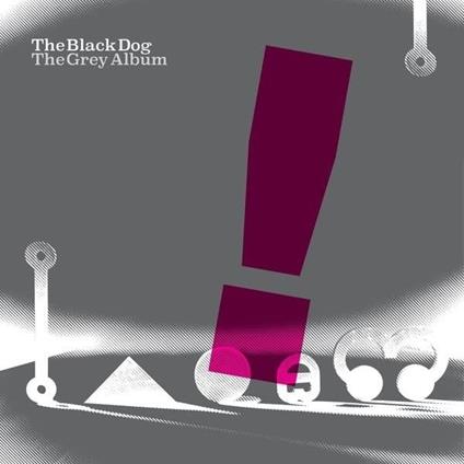 The Grey Album - Vinile LP di Black Dog