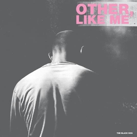 Other Like Me - CD Audio di Black Dog