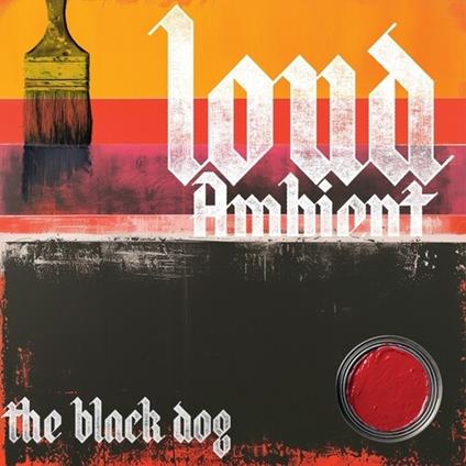 Loud Ambient - CD Audio di Black Dog