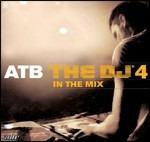 The DJ 4 in the Mix - CD Audio di ATB