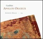 Apollo oratore - CD Audio di Anthony Bailes,Denis Gaultier