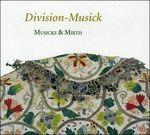 Division-Musick - CD Audio di Musicke & Mirth