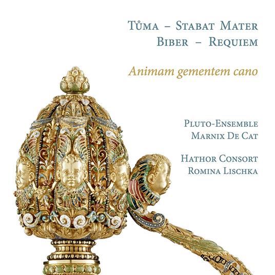 Animam Gementem Cano: Stabat Mater / Requiem - CD Audio di Heinrich Ignaz Franz Von Biber,Frantisek Ignac Tuma