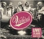 Live! 20 Jahre Firebirds - CD Audio di Firebirds