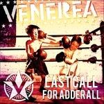 Last Call For Adderall - Vinile LP di Venerea
