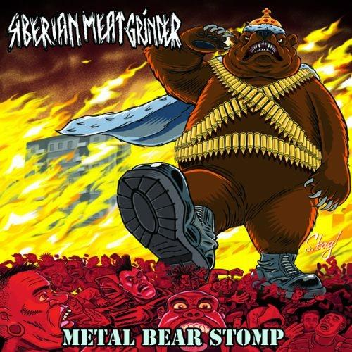 Metal Bear Stomp - CD Audio di Siberian Meat Grinder