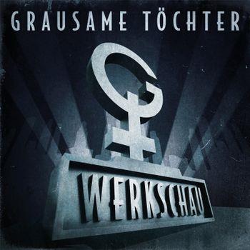 Werkschau - CD Audio di Grausame Töchter