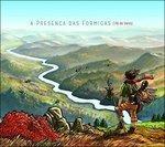 Pe De Vento - CD Audio di Presença das Formigas