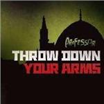 Throw Down Your Arms