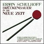 Brückenbauer in die Neue Zeit - CD Audio di Erwin Schulhoff