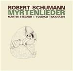 Myrtenlieder - CD Audio di Robert Schumann