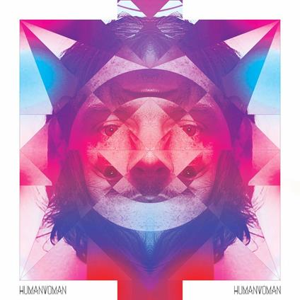 Humanwoman - Vinile LP di Humanwoman