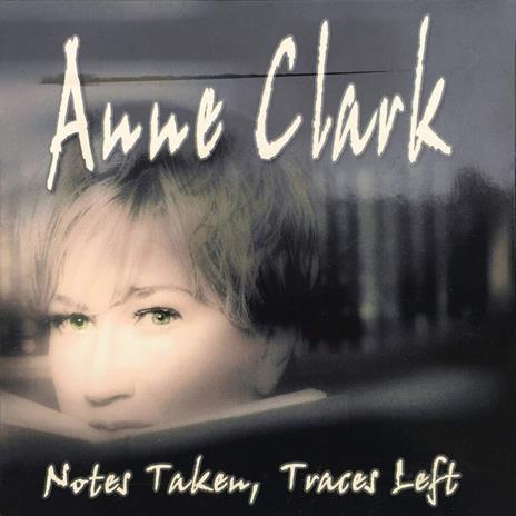Notes Taken, Traces Left - CD Audio di Anne Clark