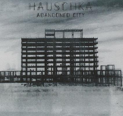 Abandoned City - CD Audio di Hauschka