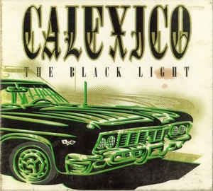 The Black Light - Vinile LP di Calexico