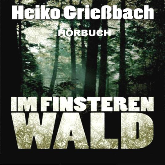 Im finsteren Wald