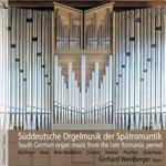 South German Organ Music: Late Romantic Period