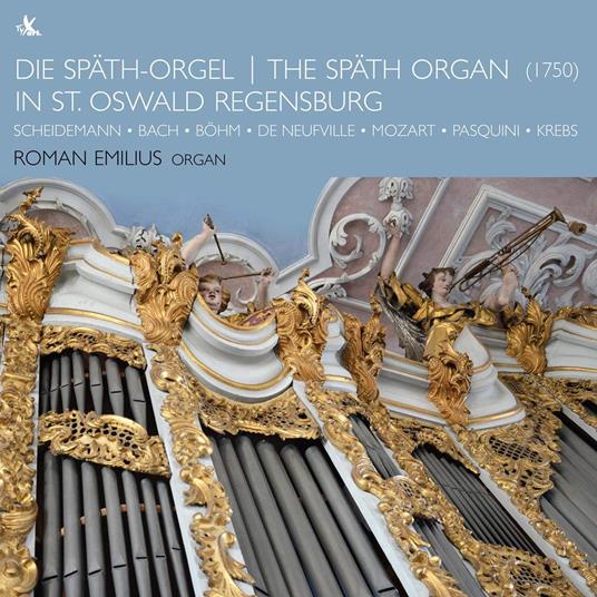 Spath Organ In St. Oswald Regensburg - CD Audio di Roman Emilius