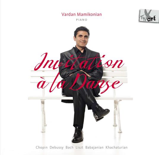 Invitation La Danse - CD Audio di Vardan Mamikonian