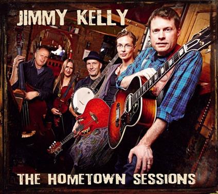 Hometown Sessions - CD Audio di Jimmy Kelly