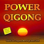 Power Qigong - Stärkt die Organe, beruhigt den Geist - Best of Lotus-Press