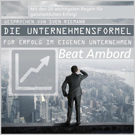 Die Unternehmensformel für Erfolg im eigenen Unternehmen