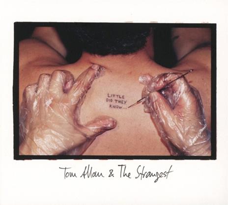 Little Did They Know - CD Audio di Tom Allan & the Strangest