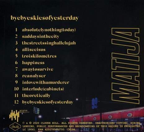 Byebyeskiesofyesterday - CD Audio di Matija - 2