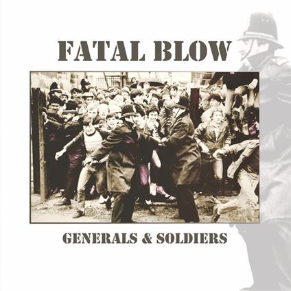Generals & Soldiers - CD Audio di Fatal Blow