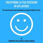 Trasforma la tua passione in un lavoro