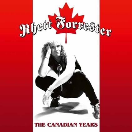 The Canadian Years - Vinile LP di Rhett Forrester