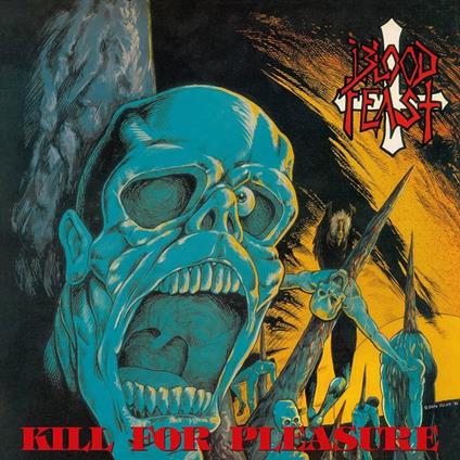 Kill For Pleasure - Face Fate - CD Audio di Blood Feast