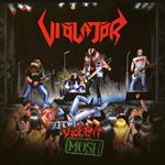 Violent Mosh (Splatter)