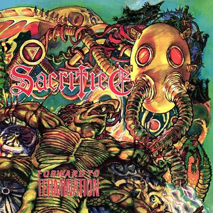 Forward To Termination - Vinile LP di Sacrifice