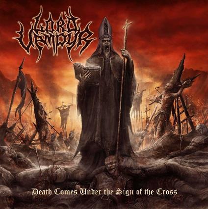 Death Comes Under the Sign of the Cross - CD Audio di Lord Vampyr