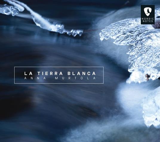 La Tierra Blanca - CD Audio di Anna Murtola