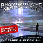 Phantastische Geschichten, Die Farbe aus dem All - Das komplette Hörspiel