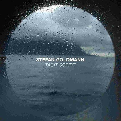 Tacit Script - CD Audio di Stefan Goldmann