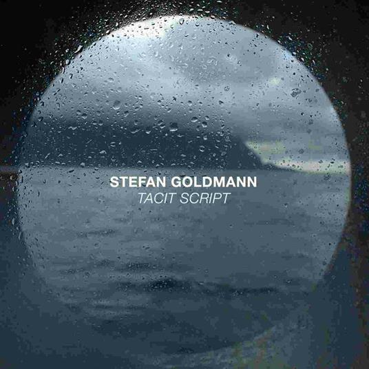 Tacit Script - CD Audio di Stefan Goldmann