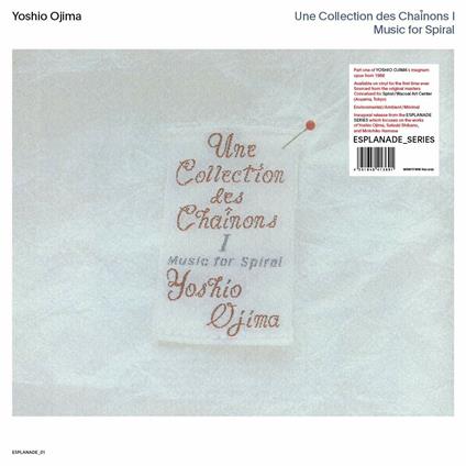 Une collection des chainons I. Music for Spiral - Vinile LP di Yoshio Ojima
