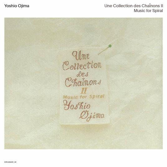 Une collection des chainons II. Music for Spiral - Vinile LP di Yoshio Ojima