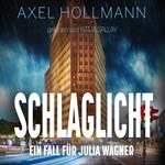 Ein Fall für Julia Wagner, Band 3: Schlaglicht (ungekürzt)
