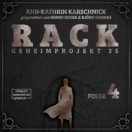 Rack - Geheimprojekt 25, Folge 4 (ungekürzt)