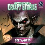 Ghostly Tales & Creepy Stories, Folge 2: Der Vampir