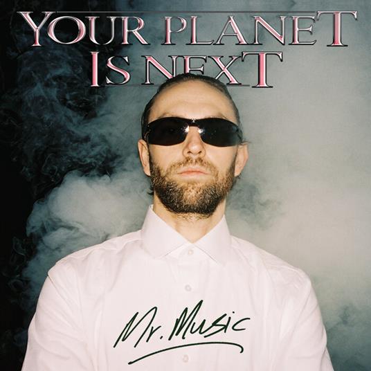 Mr. Music - Vinile LP di Your Planet Is Next