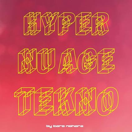 Hyper Nu Age Tekno! - Vinile LP di Taro Nohara